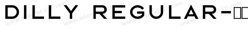 dilly Regular字体转换